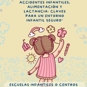 Curso "Prevención de accidentes infantiles, alimentación y lactancia: claves para un entorno infantil seguro"